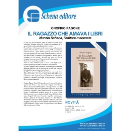 IL RAGAZZO CHE AMAVA I LIBRI. Nunzio Schena, l'editore mecenate