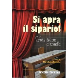 Si apra il sipario! Fare teatro a scuola