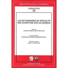 Dictionnaires (Les) de spécialité une ouverture sur les mondes. Actes des Journées Italiennes des Dictionnaires, Cagliari…