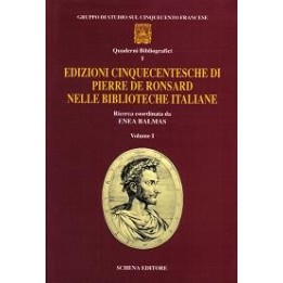 Edizioni cinquecentesche di Pierre de Ronsard nelle Biblioteche italiane (volume I)
