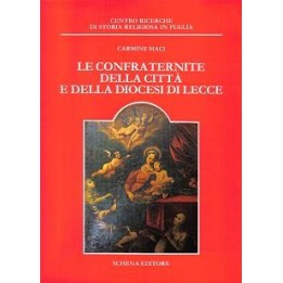 Confraternite (Le) della città e della diocesi di Lecce