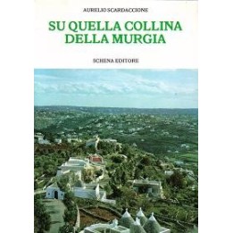 Su quella collina della Murgia