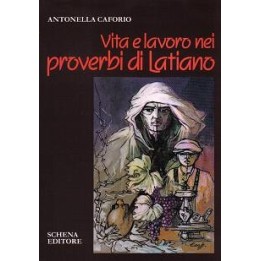 Vita e lavoro nei proverbi di Latiano