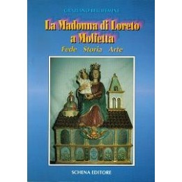 Madonna (La) di Loreto a Molfetta Fede Storia Arte