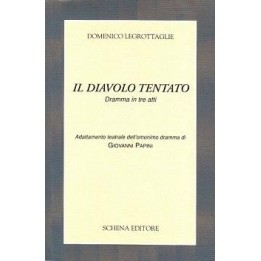 Il Diavolo Tentato - dramma in tre atti