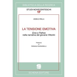 LA TENSIONE EMOTIVA - Eros e Pathos nella narrativa del giovane Vittorini