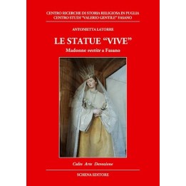 LE "STATUE VIVE" - Madonne vestite a Fasano