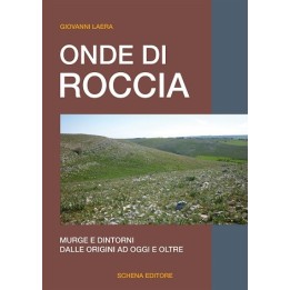 ONDE DI ROCCIA - Murge e Dintorni, dalle origini ad oggi e oltre