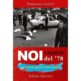 NOI RAGAZZI DEL 78 e il ricordo di un'estate italiana