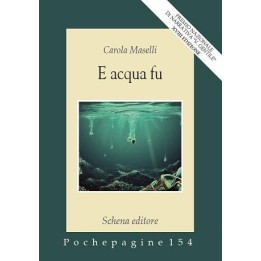 E acqua fu