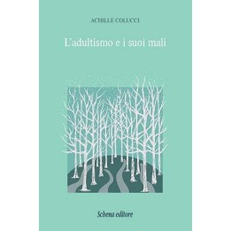 L'adultismo e i suoi mali