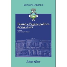 Fasano e l'agone politico dal 1960 al 2010