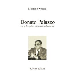 Donato Palazzo - per la dimensione esistenziale della sua vita