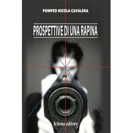 PROSPETTIVE DI UNA RAPINA