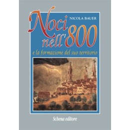 NOCI NELL'800 e la formazione del suo territorio - RISTAMPA ANASTATICA