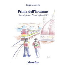 PRIMA DELL'ERASMUS - Storie di giovani a Firenze negli anni 60