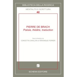 PIERRE DE BRACH: poesie, theatre, traduction