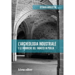 L'Archeologia Industriale e le fabbriche del tabacco in Puglia