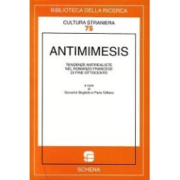 Antimimesis. Tendenze antirealiste nel romanzo francese di fine Ottocento