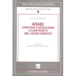 Arabi: cristiani e musulmani a confronto nel vicino Oriente