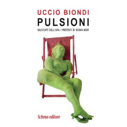 PULSIONI - racconti dell'afa - pretesti di scena noir
