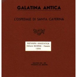 Galatina Antica. L'Ospedale di Santa Caterina
