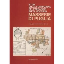 Studi sulla formazione del paesaggio in Età moderna. Masserie di Puglia
