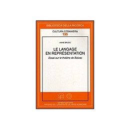 Langage (Le) en représentation. Essai sur le théâtre de Balzac