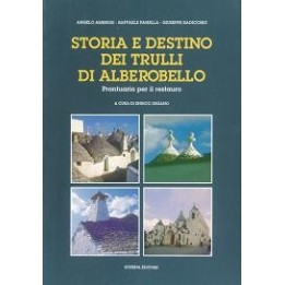 Storia e destino dei trulli di Alberobello. Prontuario per il restauro