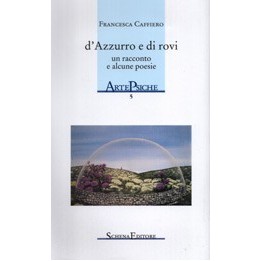 d’Azzurro e di rovi. Un racconto e alcune poesie