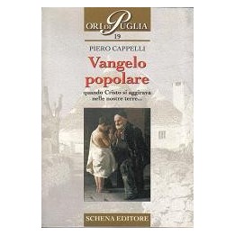 Vangelo popolare, quando Cristo si aggirava nelle nostre terre…