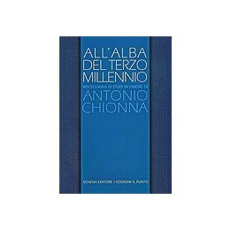 All’alba del terzo millennio. Miscellanea di Studi in onore di Antonio Chionna