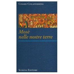 Mosè nelle nostre terre