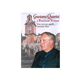 Gaetano Quarta e Francavilla Fontana. Una voce per quelle Antiche voci