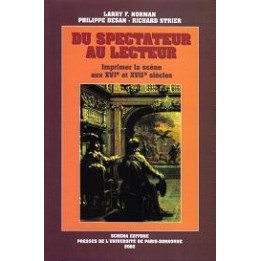 Du spectateur au lecteur. Imprimer la scène aux XVIe et XVIIe siècles