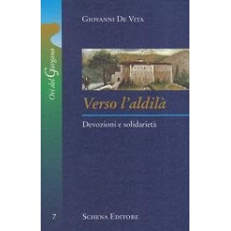 Verso l’aldilà. Devozioni e solidarietà