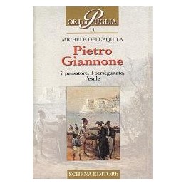 Pietro Giannone il pensatore, il perseguitato, l’esule