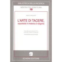 Arte (L') di tacere, soprattutto in materia di religione