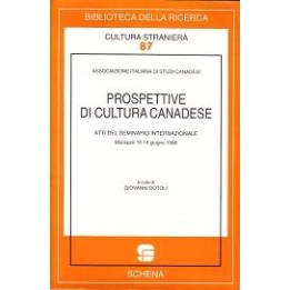 Prospettive di cultura canadese. Atti del Seminario internazionale, Monopoli (giugno 1998)