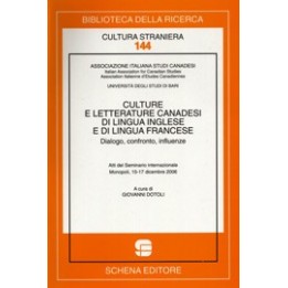 Culture e letterature canadesi di lingua inglese e di lingua francese. Atti del Seminario internazionale di Monopoli…