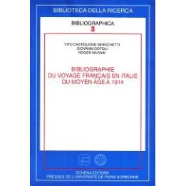 Bibliographie du voyage francais en Italie du Moyen Age a 1914