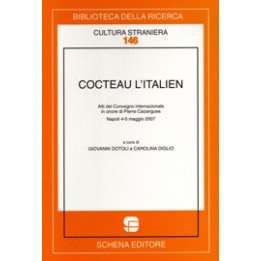 Cocteau l’Italien. Atti del Convegno internazionale in onore di Pierre Caizergues, Napoli (maggio 2007)