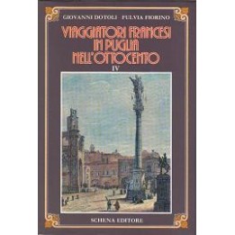 Viaggiatori francesi in Puglia nell’Ottocento (volume IV). Il viaggio di François Lenormant