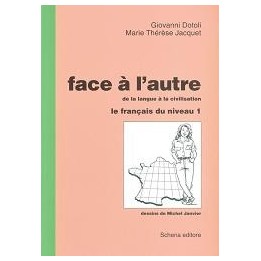 Face à l’autre de la langue à la civilisation - le français du niveau 1