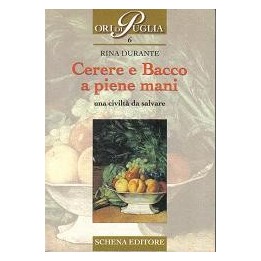 Cerere e Bacco a piene mani, una civiltà da salvare