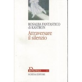 Attraversare il silenzio