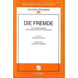 Die Fremde. Forme d’interculturalità nella letteratura tedesca contemporanea