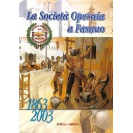 Società (La) Operaia a Fasano 1863-2003