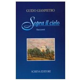 Sopra il cielo. Racconti