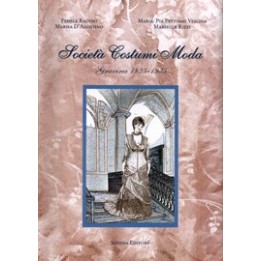 Società Costumi Moda. Gravina 1835-1935